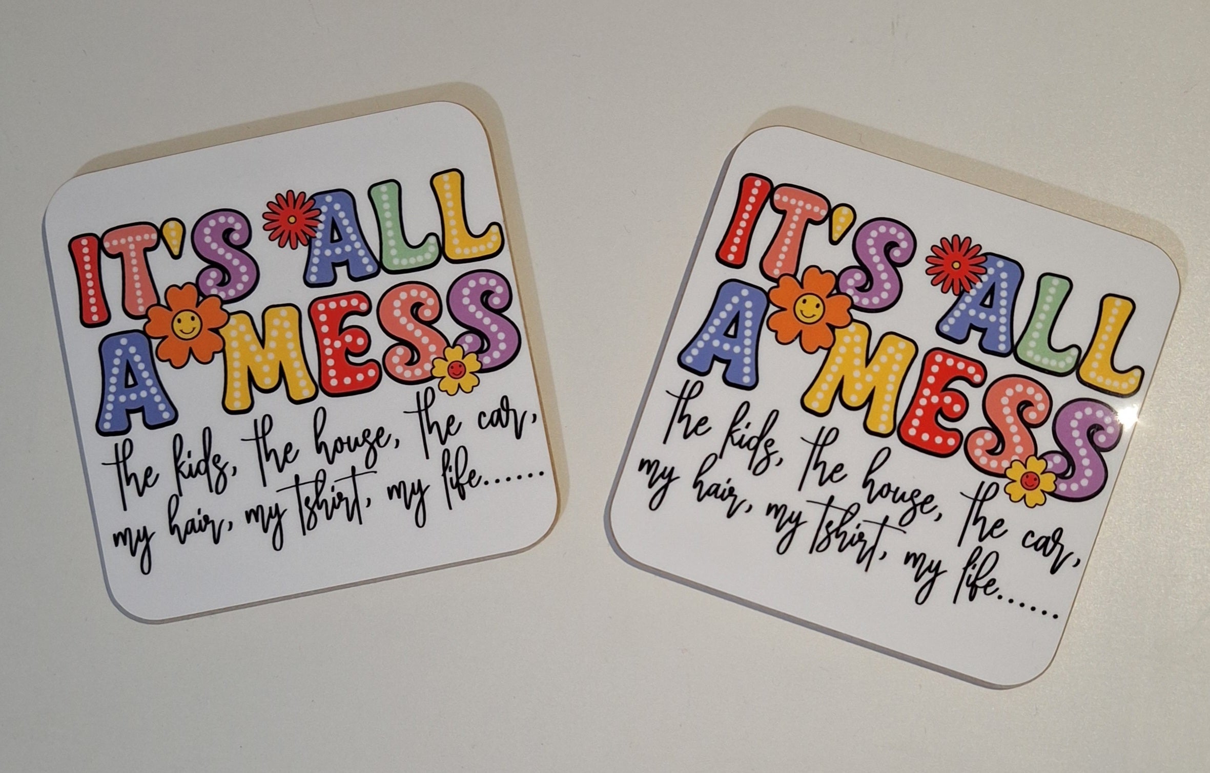 It's All A Mess Coaster